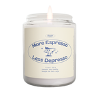 More Espresso Less Depresso Candle Coconut Soy Wax 7.5 oz