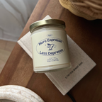 More Espresso Less Depresso Candle Coconut Soy Wax 7.5 oz